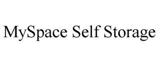 MYSPACE SELF STORAGE trademark