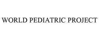 WORLD PEDIATRIC PROJECT trademark