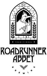 ROADRTUNNER ABBEY BREWING LOCAL SEASONAL TRADITIONAL EST. 2017 trademark