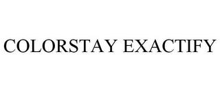 COLORSTAY EXACTIFY trademark