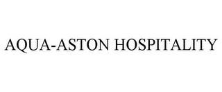 AQUA-ASTON HOSPITALITY trademark