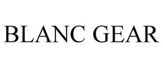 BLANC GEAR trademark