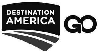 DESTINATION AMERICA GO trademark