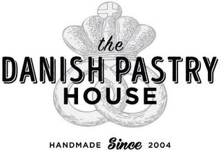 THE DANISH PASTRY HOUSE HANDMADE SINCE 2004 trademark