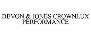 DEVON & JONES CROWNLUX PERFORMANCE trademark