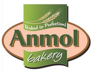 BAKED TO PERFECTION! ANMOL BAKERY trademark