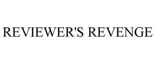 REVIEWER'S REVENGE trademark