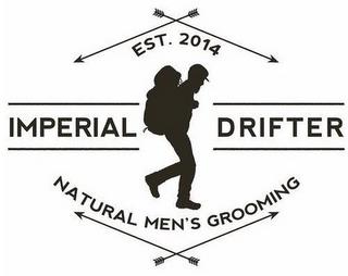 EST. 2014 IMPERIAL DRIFTER NATURAL MEN'S GROOMING trademark