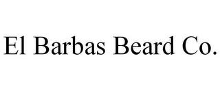 EL BARBAS BEARD CO. trademark