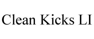 CLEAN KICKS LI trademark