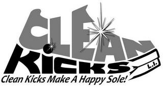 CLEAN KICKS CLEAN KICKS MAKE A HAPPY SOLE! L.I. trademark