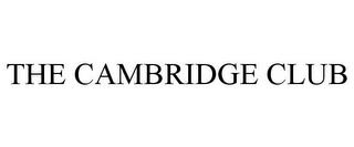 THE CAMBRIDGE CLUB trademark