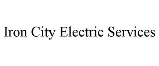 IRON CITY ELECTRIC SERVICES trademark