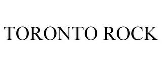 TORONTO ROCK trademark