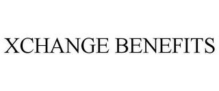 XCHANGE BENEFITS trademark