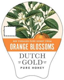 DUTCH GOLD PURE HONEY BEE FORAGED PURE HONEY FROM ORANGE BLOSSOMS 1946 EST. LANC CO. trademark