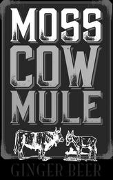 MOSS COW MULE GINGER BEER trademark