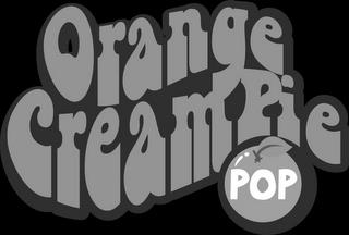 ORANGE CREAMPIE POP trademark