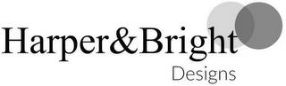 HARPER & BRIGHT DESIGNS trademark