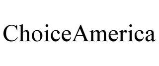 CHOICEAMERICA trademark