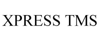 XPRESS TMS trademark