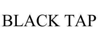 BLACK TAP trademark