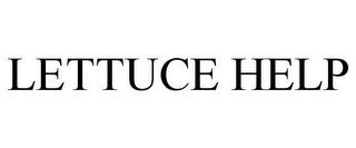 LETTUCE HELP trademark