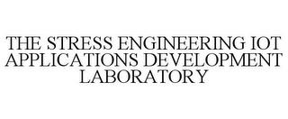 THE STRESS ENGINEERING IOT APPLICATIONSDEVELOPMENT LABORATORY trademark