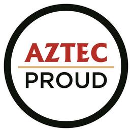 AZTEC PROUD trademark