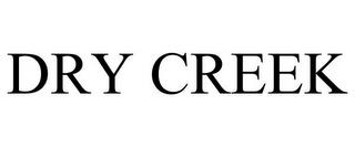 DRY CREEK trademark