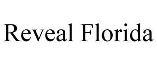 REVEAL FLORIDA trademark