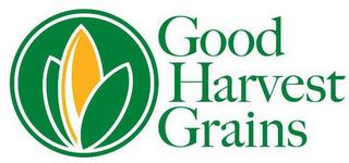 GOOD HARVEST GRAINS trademark