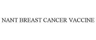 NANT BREAST CANCER VACCINE trademark