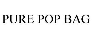 PURE POP BAG trademark