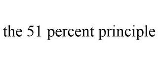 THE 51 PERCENT PRINCIPLE trademark