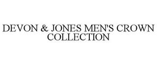 DEVON & JONES MEN'S CROWN COLLECTION trademark