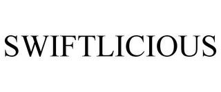 SWIFTLICIOUS trademark