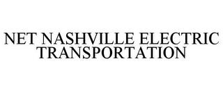 NET NASHVILLE ELECTRIC TRANSPORTATION trademark