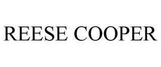 REESE COOPER trademark