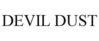 DEVIL DUST trademark