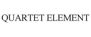 QUARTET ELEMENT trademark