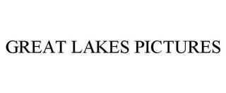 GREAT LAKES PICTURES trademark