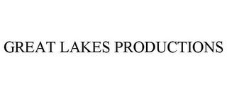 GREAT LAKES PRODUCTIONS trademark