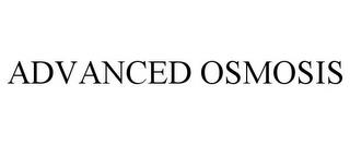 ADVANCED OSMOSIS trademark