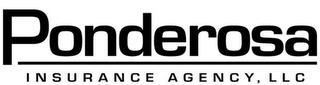 PONDEROSA INSURANCE AGENCY, LLC trademark