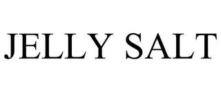 JELLY SALT trademark