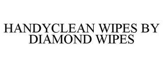 HANDYCLEAN WIPES BY DIAMOND WIPES trademark