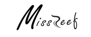 MISSREEF trademark