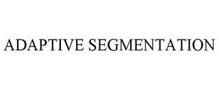 ADAPTIVE SEGMENTATION trademark