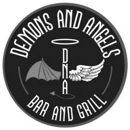 DEMONS AND ANGELS D N A BAR AND GRILL trademark